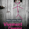 Vivement l'avenir, marie-sabine roger ... rentrée littéraire