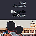 Beyrouth-sur-seine, de sabyl ghoussoub