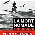 Quais du polar 2017 : la mort nomade, ian manook ( albin michel )