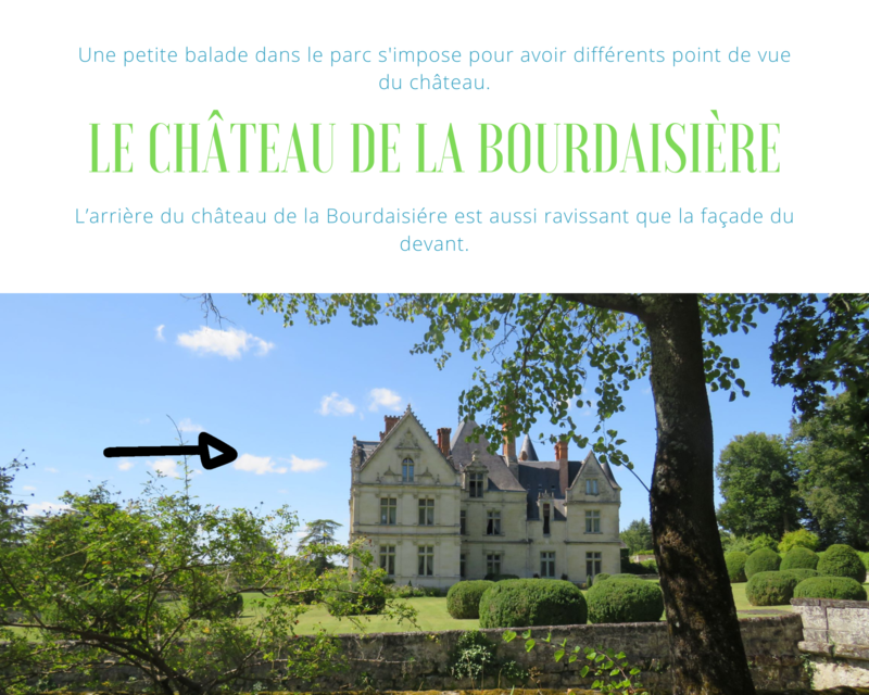 L’arrière du château de la Bourdaisiére est aussi ravissant que la façade du devant