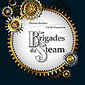 Les brigades du steam d'etienne barillier et cécile duquenne