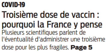 2021 08 04 SO Covid Troisième dose de vaccin pourquoi la France y pense