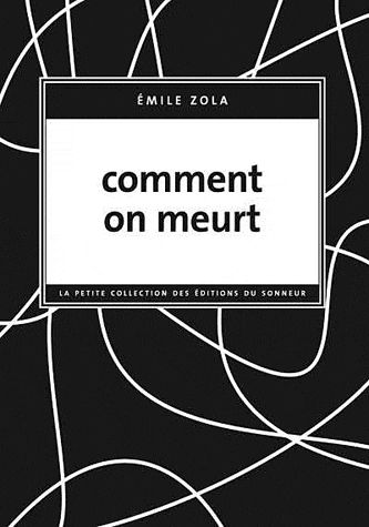 Emile Zola - Comment on meurt