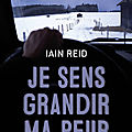Je sens grandir ma peur, de iain reid
