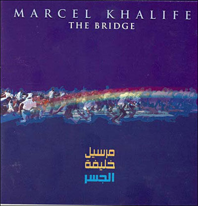 Marcel khalifé : The Bridge