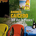 que viva la musica de Andres Caicedo