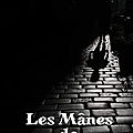 Les mânes de l'ombre.