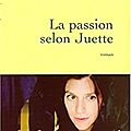 Clara dupont-monod, la passion selon juette