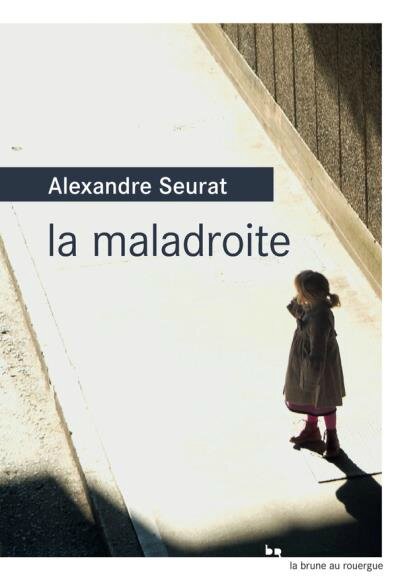 Regarder La Maladroite En Streaming LA MALADROITE - Alexandre SEURAT - BLABLABLAMIA