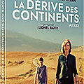 La dérive des continents de lionel baier (critique film + dvd)