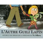 L'autre Guili Lapin Mo Willems