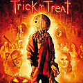 Trick'r treat - 2007 (n'oubliez pas les bonbons et les citrouilles pour la fête d'halloween !)