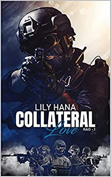 Collatéral Love, Raid Tome 1 de Lily Hana