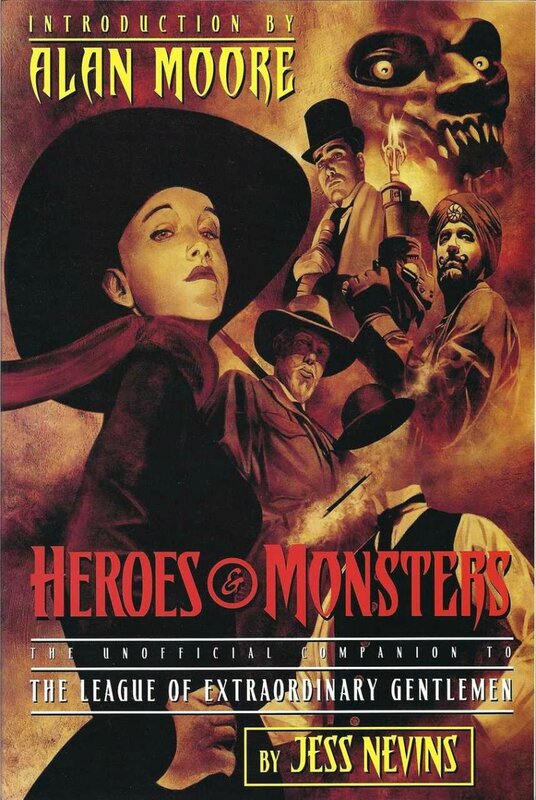 heroes and monsters the unofficial companion to the league of extraordianry gentlemen