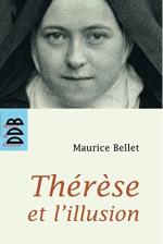 BELLET Maurice, Thérèse et l'illusion