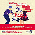 Oh happy day, de anne-laure bondoux & jean-claude mourlevat