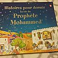Histoires pour dormir : la vie du prophète mohammed