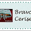 Bravo cerise!