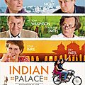 Le c à voir - film anglais : indian palace -