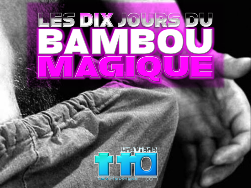 LES 10 JOURS DU BAMBOU MAGIQUE