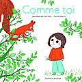 Comme toi, un album qui éveille l'empathie pour les animaux