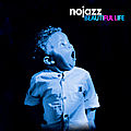 Nojazz prend la musique du bon côté avec beautiful life
