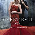 The sweet series #1 : sweet evil, wendy higgins
