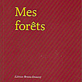 Mes forêts, d'hélène dorion (éd. bruno doucey)