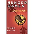Hunger games, tome 2: l'embrasement, de suzanne collins