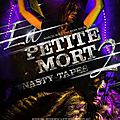 La petite mort 2 : nasty tapes (le point culminant du plaisir morbide et sexuel)
