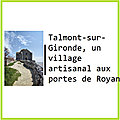 Talmont-sur-Gironde, un village artisanal aux portes de Royan