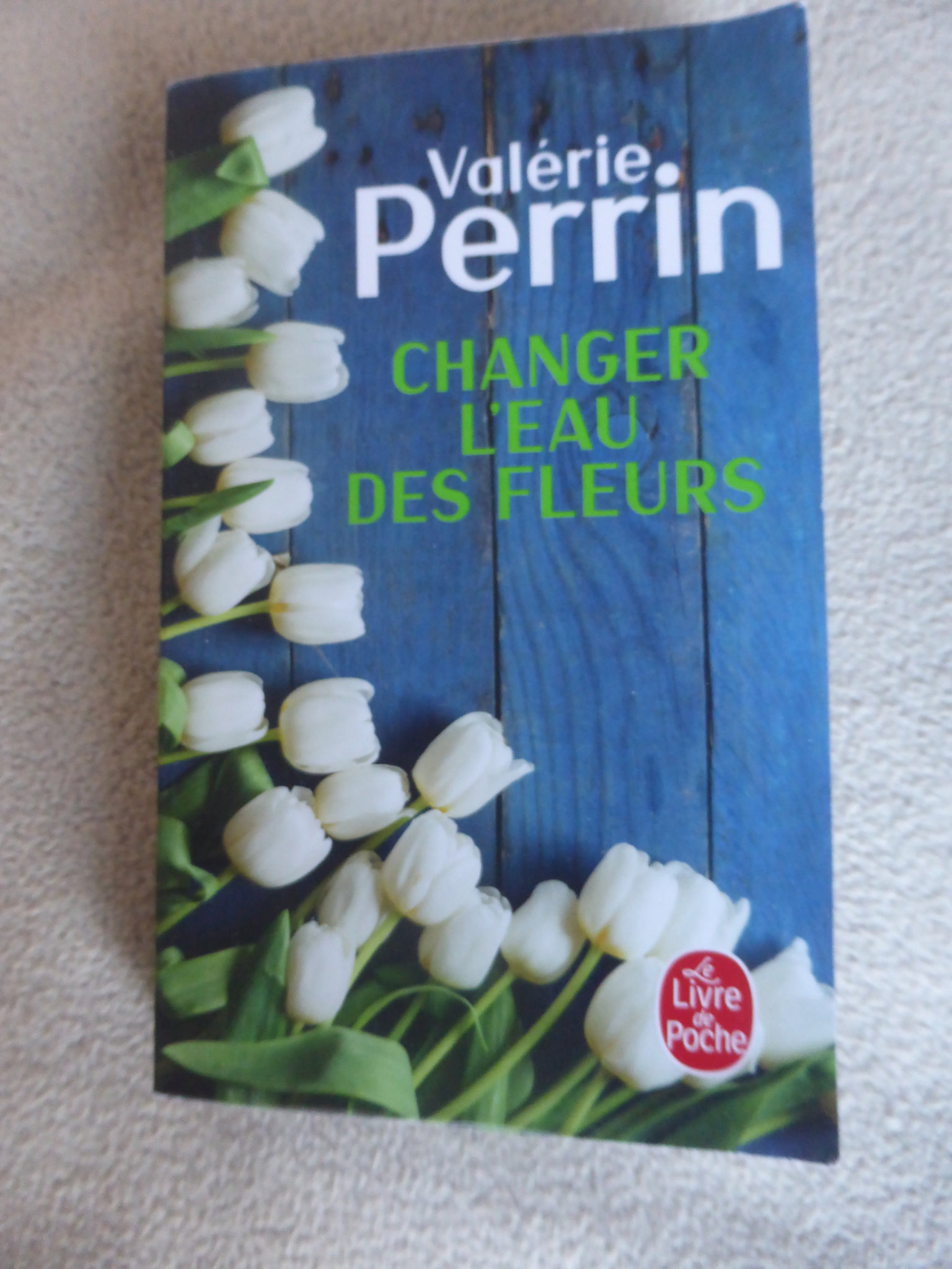 Changer l'eau des fleurs - Valérie Perrin - Le blog de Dasola