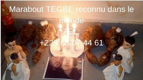 L’ENVOUTEMENT D’AMOUR DE HAUT NIVEAU AVEC LE SÉRIEUX MAITRE MEDIUM MARABOUT PIUSSANT TEGBE-min
