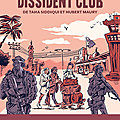 Bd- dissident club : le rocambolesque et captivant parcours de taha siddiqui 