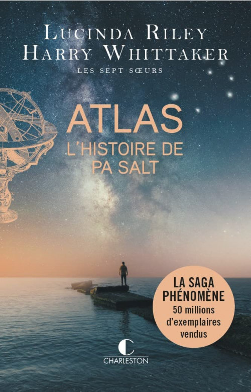 Atlas, l'histoire de Pa Salt (Les sept soeurs tome 8) ❋❋❋ Lucinda Riley et  Harry Whittaker - Le monde de Mara volume 2