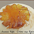 Ananas rôti, crème aux épices