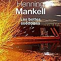 Les bottes suédoises - hennig mankell