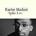 Spike lee, a american urban story : un livre passionnant sur un grand cinéaste américain