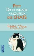 Vitoux_Petit dictionnaire amoureux des chats