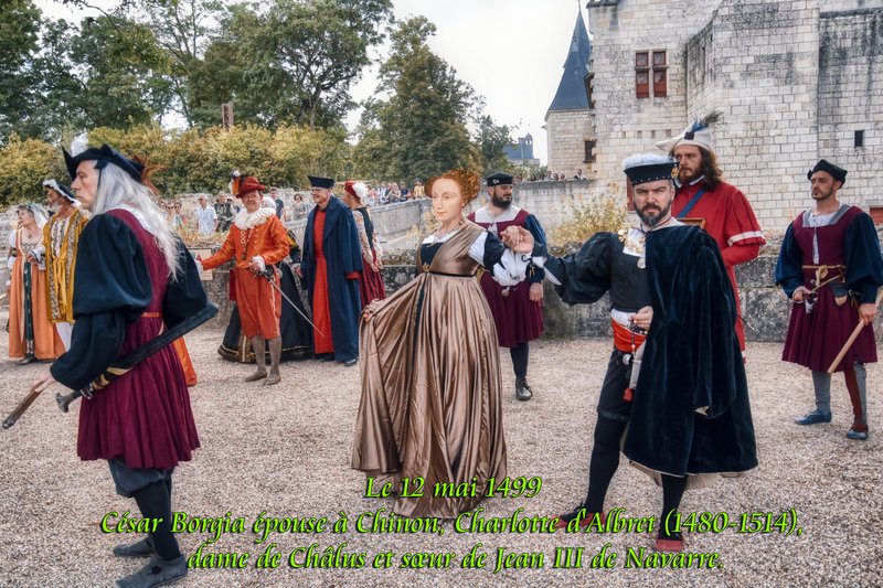 Le 12 mai 1499 César Borgia épouse à Chinon, Charlotte d'Albret (1480-1514), dame de Châlus et sœur de Jean III de Navarre
