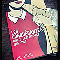 Les conquérantes, tome 2 : la résistance, 1930-1960, d' alain leblanc